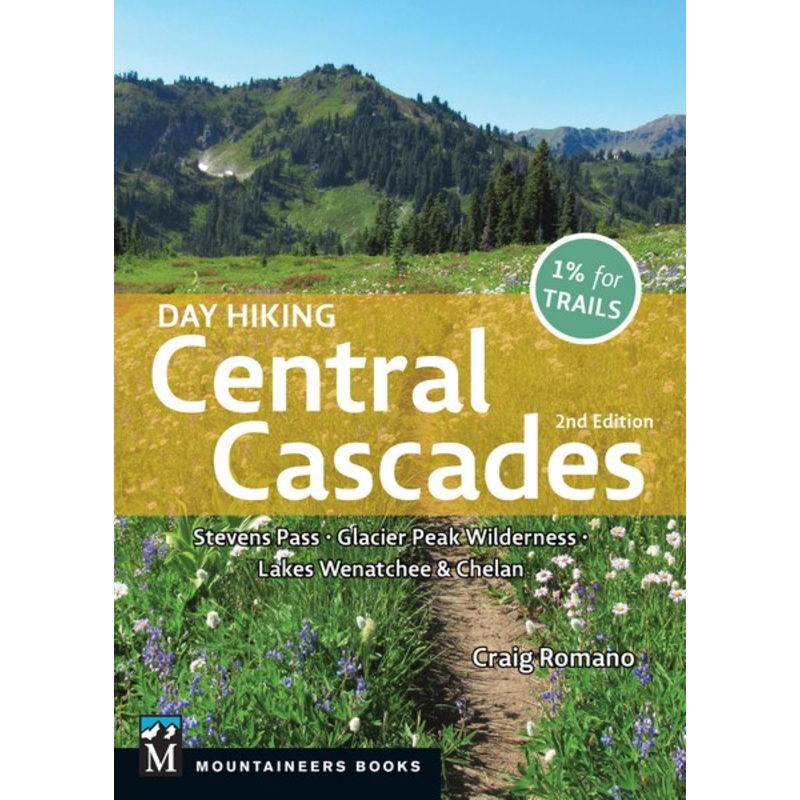 Mountaineers Books Day Hiking Central Cascades 2nd Edition