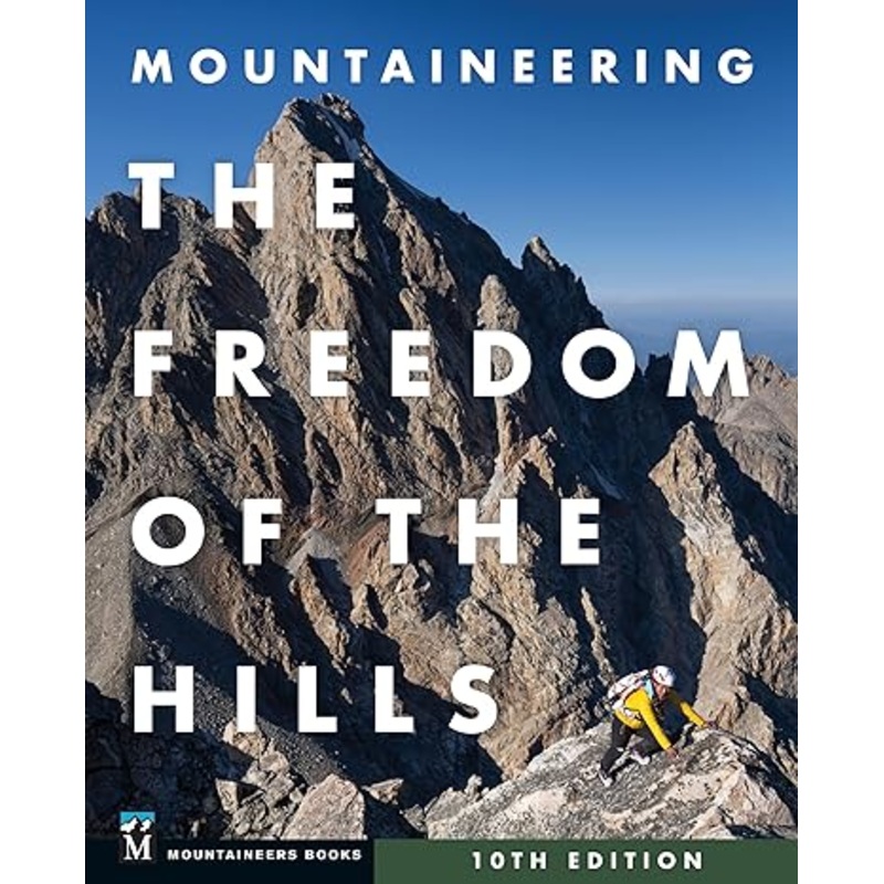 Mountaineers Books  Freedom of the Hills 10E pb